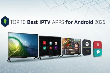 The Top 10 Best IPTV Apps for Android in 2025