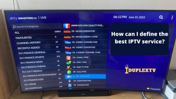 How can I define the best IPTV service IPTV?
