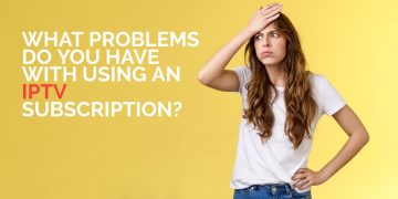 IPTV subscription Problems