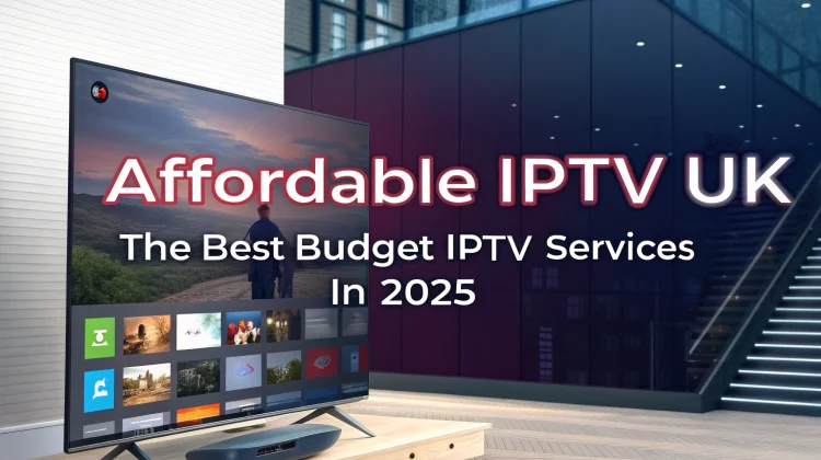 Affordable IPTV UK