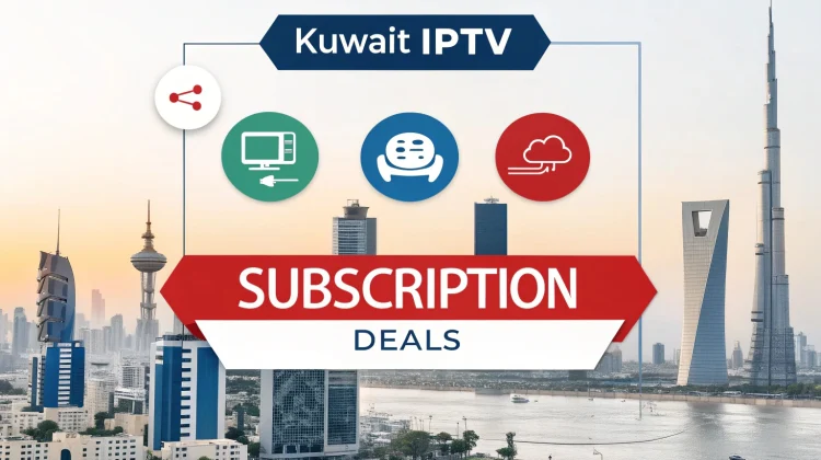 Kuwait IPTV subscription deals